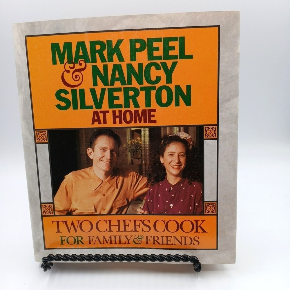 Mark Peel & Nancy Silverton at Home: Two Chefs Cook for Family & Friends